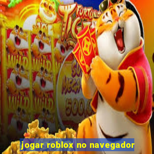 jogar roblox no navegador